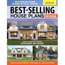 Best-Selling House Plans, Updated & Revised 5th Edition: Over 240 Dream-Home Plans in Full Color (Creative Homeowner) Catalog of Architect Designs - Interior Photos, Smart Home Trends, Curb Appeal