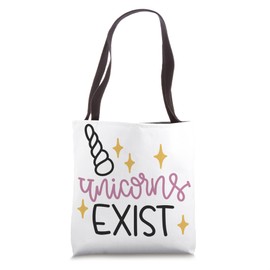 Unicorns Exist Tote Bag
