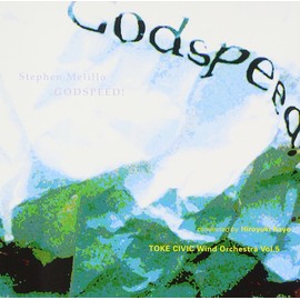 ゴッドスピード! 土気シビックウインドオーケストラ Vol.5