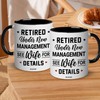 WHIDOBE Retirement Mug, Retired Under New Management See Wife For