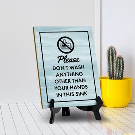 Signs ByLITA Please Don't Wash Anything Other Than Your Hands In This Sink Table Sign with Acrylic Stand (6x8“)