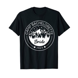 Camp bachelorette Bride Mountain bachelorette party T-Shirt