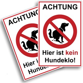 Achtung hier ist kein Hundeklo Sign (20 x 30 cm – 3 mm Plastic) – Kein Hundeklo – Dog Prohibition Signs – Dog Signs – with UV Protection and Weather-Resistant Pack of 2