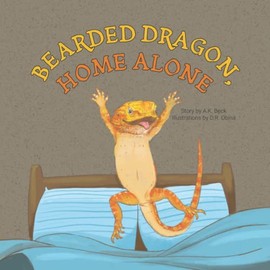 Bearded Dragon, Home Alone: A Wordless Picture Book Full of Fun and Joy