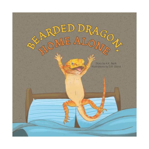 Bearded Dragon, Home Alone: A Wordless Picture Book Full of