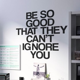 My Vinyl Story - Be So Good They Can't Ignore You - Wall Sticker Inspirational Wall Decal Motivational Office Decor Quote Wall Art Vinyl Wall Decal Classroom Gym Words and Saying (Black, 34x34 inches)