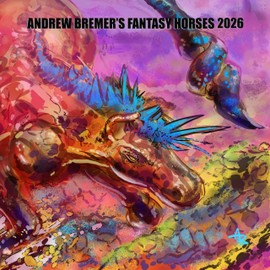 Andrew Bremer's Fantasy Horses 2026 Wall Calendar