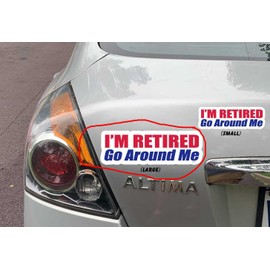 Gear Tatz - I'm Retired, Go Around Me - Funny,Old Humor, Contoured Bumper Sticker - Sets of Smaller Versions - Professionally Made in The USA - for Adults,Cars - Vinyl Decal (1, 3" X 9)
