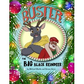 Buster the Big Black Reindeer