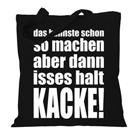 Fabric Bag Jute Bag Long Handle with Saying Dann isses Halt Kacke!, black, Unit size