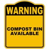 COMPOST BIN AVAILABLE Warning Yellow Black Aluminum Composite Sign 20