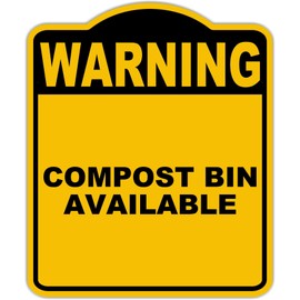 COMPOST BIN AVAILABLE Warning Yellow Black Aluminum Composite Sign 20 x 24 inches