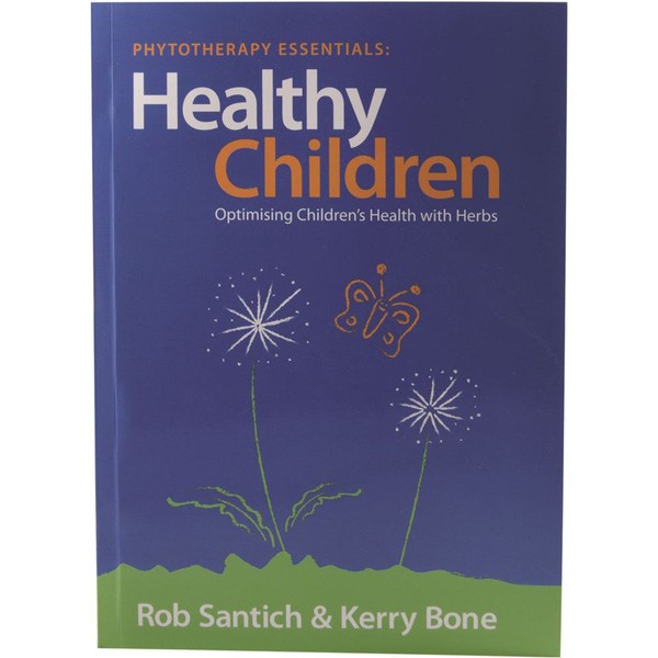 Books Phytotherapy Essentials: Healthy Children by Rob Santich & Kerry Bone