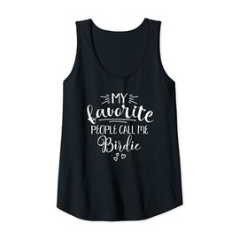 Womens Birdie Best My Favorite People Call Me Birdie I Love Birdie Tank Top