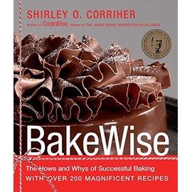 BakeWise: The Hows and Whys of Successful Baking with Over 200 Magnificent Recipes