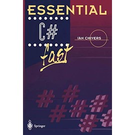 Essential C# fast (Essential Series)