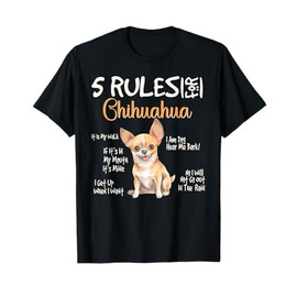 5 Funny Rules For Chihuahua Cute Dog Lovers Chihuahuas Owner T-Shirt