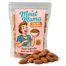 Moist Mama Roasted Salted Almonds, Hilarious Mother’s Day Gag Gift for Women, Funny Snack for Mom, Naughty Gift Idea, Inappropriate Almond Treat, Adult Humor Food Gift for Her