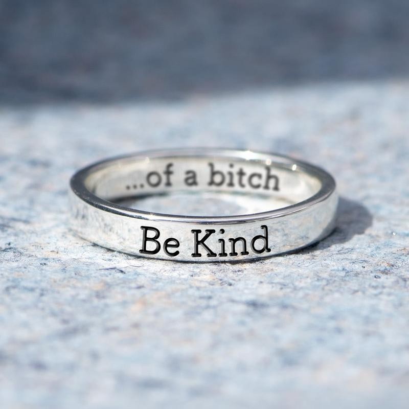 BE KIND...OF A BICH MANTRA RING - Size: 7, Color: