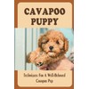 Cavapoo Puppy: Techniques For A Well-Behaved Cavapoo Pup
