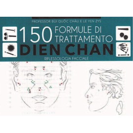 150 formule di trattamento Dien Chan. Riflessologia facciale