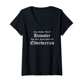 Womens Your Mother Was A Hamster, Your Father Smelt Of Elderberries V-Neck T-Shirt