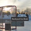 Backyard Ice Rink: A Step-by-Step Guide for Building Your Own