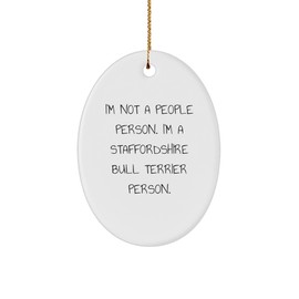 Staffordshire Bull Terrier Dog Lovers Funny Oval Ornament Gifts for Christmas | Inspirational Quote Staffordshire Bull Terrier Gifts from Family to Friends | Cute Staffy Gifts Presents