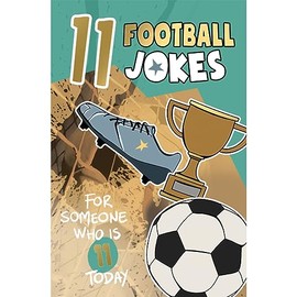 Funny 11th Birthday card, 11 Football Jokes, Eleven Year Old - Age 11- Childrens Birthday Card - Boys Birthday Card, Girls Birthday Card