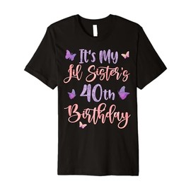 It's My Lil Sister's 40th Birthday Butterfly 40 Years Old Premium T-Shirt
