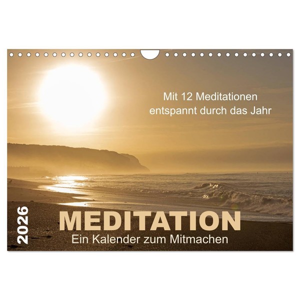Meditation - Ein Kalender zum Mitmachen (Wandkalender 2026 DIN A4