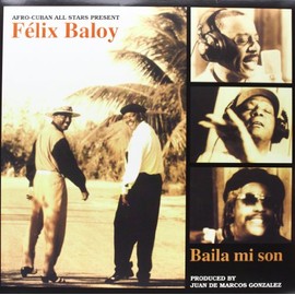 Baila Mi Son [Vinyl] by AFRO-CUBAN ALL STARS PRESENT FELIX BALOY [Vinyl]