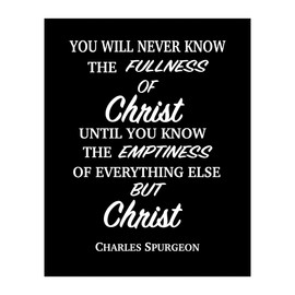 “The Fullness of Christ”-Charles Spurgeon Spiritual Quotes Wall Art. Modern Typographic Inspirational Wall Print. Ideal For Home Decor, Office Decor & Church Decor. Great Catholic Gift. Unframed-8x10"