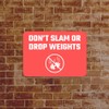 Classic Framed Plus Don't Slam Or Drop Weights Door or