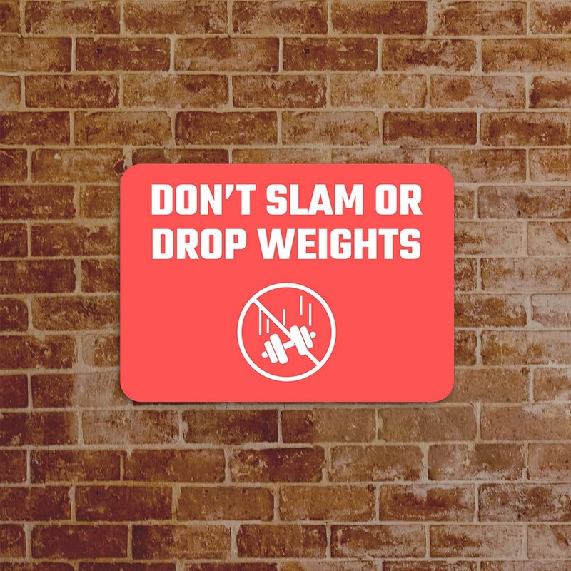 Classic Framed Plus Don't Slam Or Drop Weights Door or