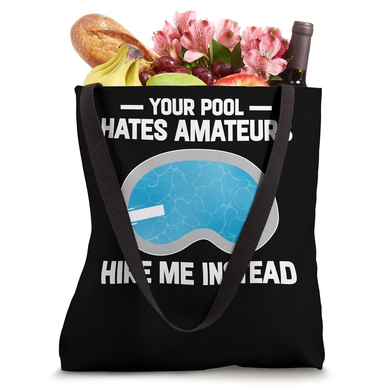 Your Pool Hates Amateurs Hire Me Insteat Pool Guy Tote