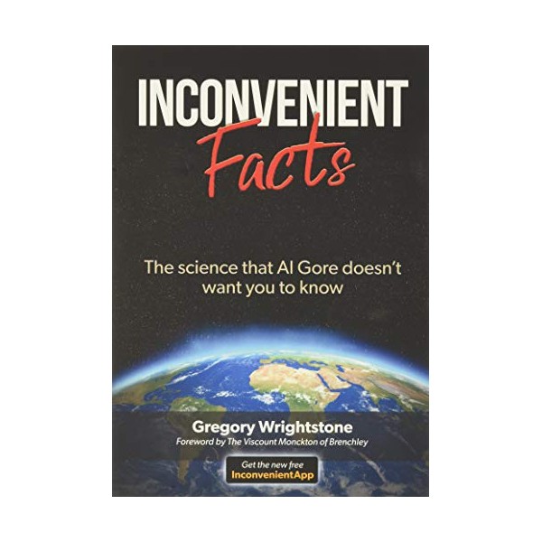 Inconvenient Facts: The science that Al Gore doesn't want you