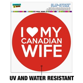 I Love My Canadian Wife Automotive Car Window Locker Circle Bumper Sticker