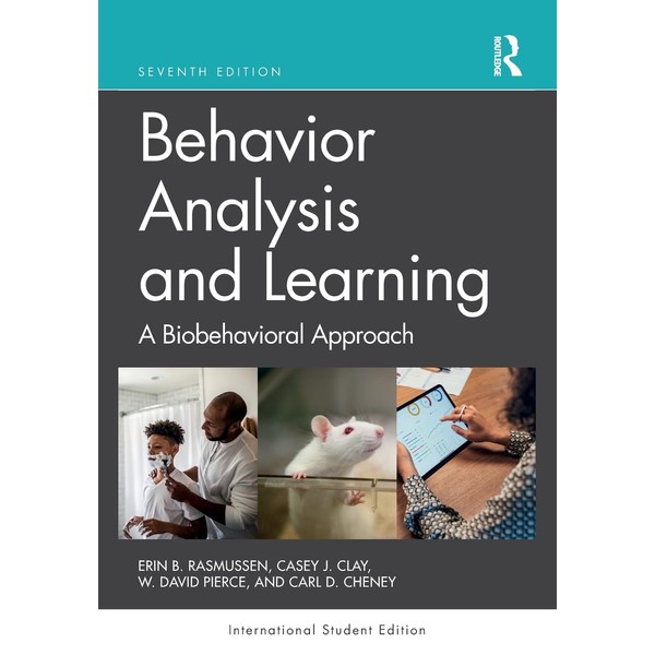 Behavior Analysis and Learning: A Biobehavioral Approach International Student Edition
