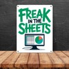 FREAK IN THE SHEETS Metal Sign in 15 x 20