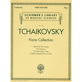 Tchaikovsky Piano Collection: Schirmer Library of Classics Volume 2116 (Schirmer's Library of Musical Classics)