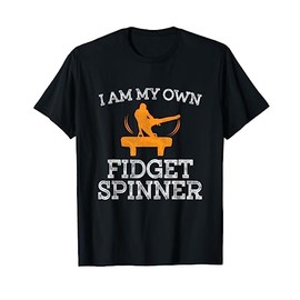 I Am My Own Fidget Spinner T-Shirt Gymnastics Gymnast Shirt