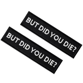 But Did You Die Patch Tactical Embroidered Emblem Patches for Military Backpacks Helmets Bags Vests Jackets (2Pcs, Black)