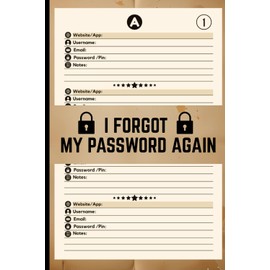 I Forgot My Password Again: Professional Password manager book for business owners,Password book with numbered pages and tabs,A5 Format with 112 Pages.