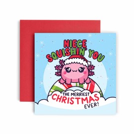 Huxters Christmas card for Niece Axolotl Squishin' Niece a Merry Christmas - cute xmas card 14.8cm (Axolotl Niece)