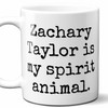 Westwood Tees Zachary Taylor Is My Spirit Animal Gift Mug.