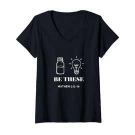 Womens Be These Salt and Light Matthew 5:13-16 Christian Message V-Neck T-Shirt