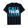 Volleyball Team Stuff Call The Ball Volleyball T-Shirt