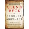 The Original Argument: The Federalists' Case for the Constitution, Adapted for the 21st Century