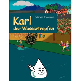 Karl der Wassertropfen: erklärt den Wasserkreislauf